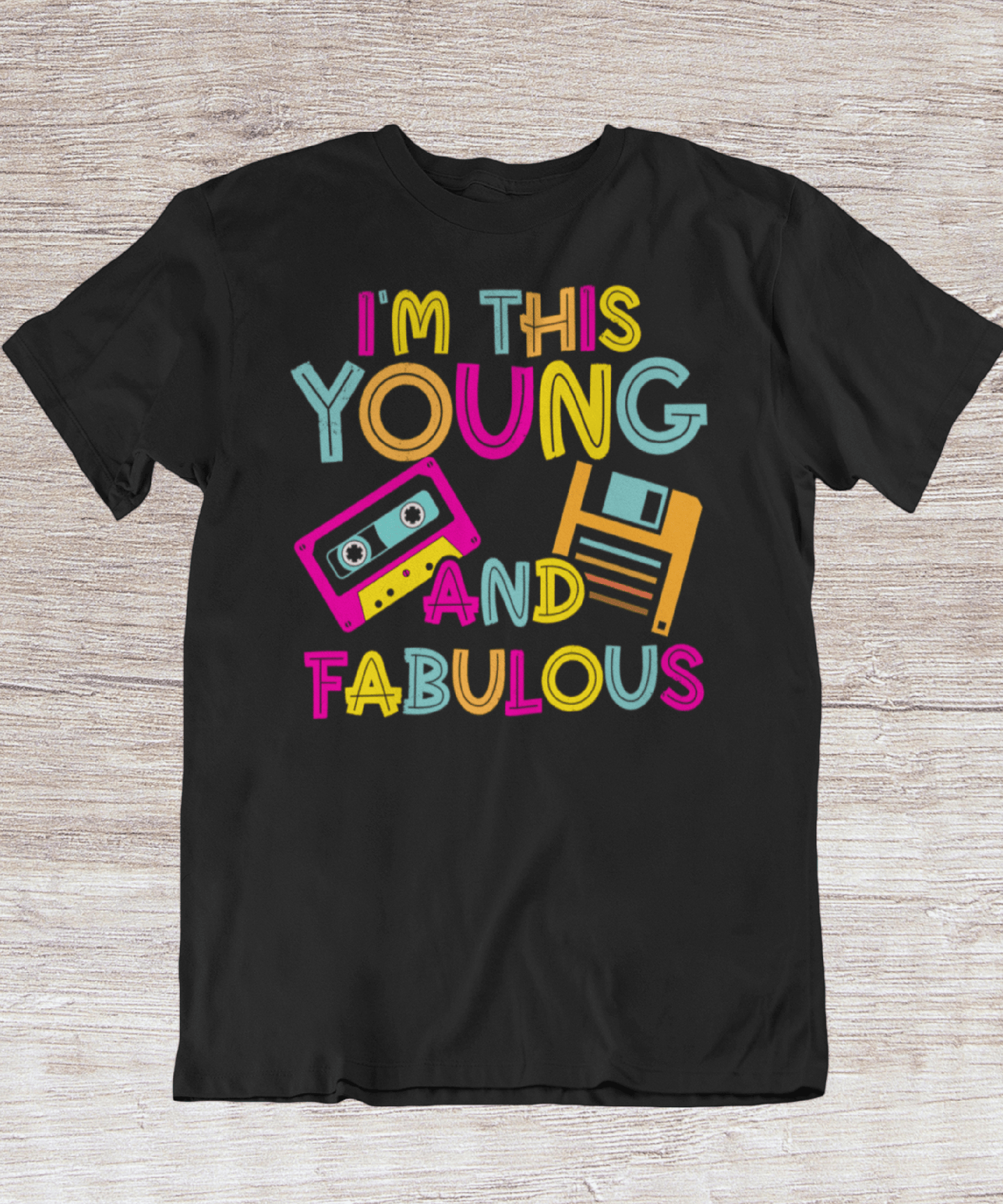 I'm this young - Retro '80 '90s Tricou Unisex