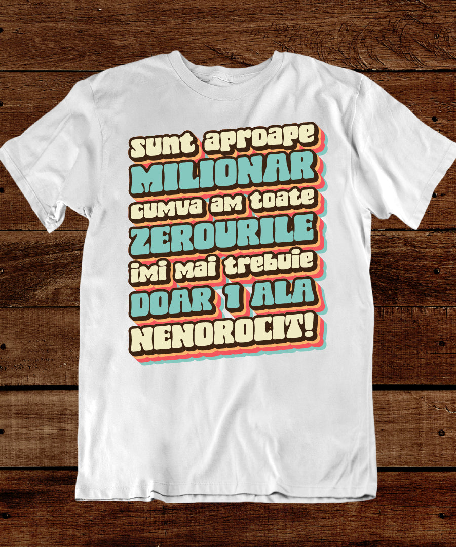 Tricou Aproape Milionar - Text Retro Vintage