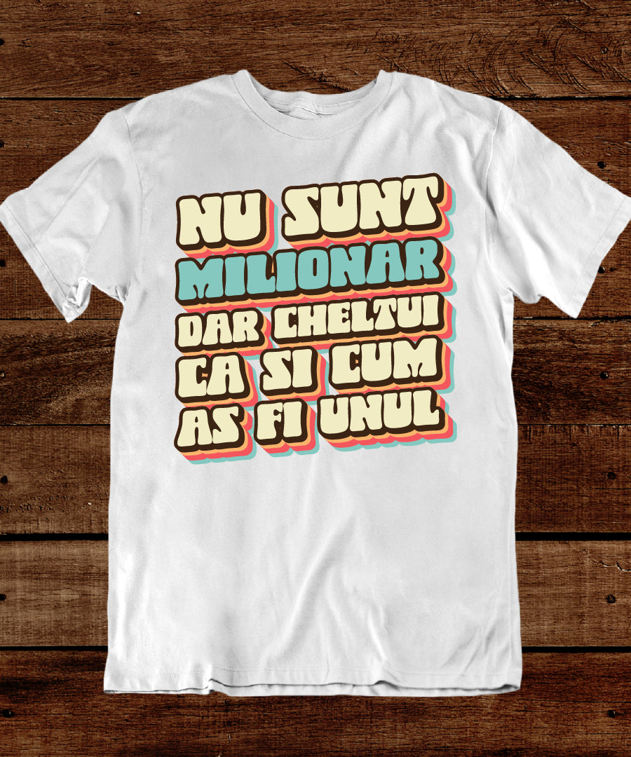 Tricou Cheltui Mult - Text Retro Vintage
