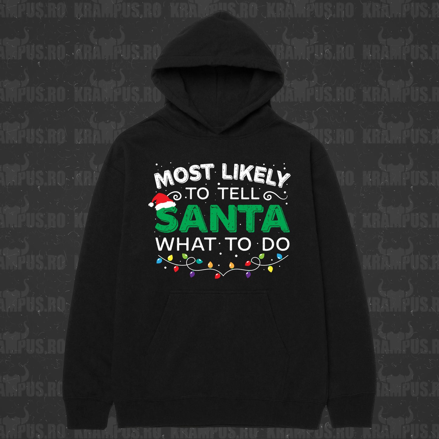 Hanorac Most Likely To Tell Santa What To Do