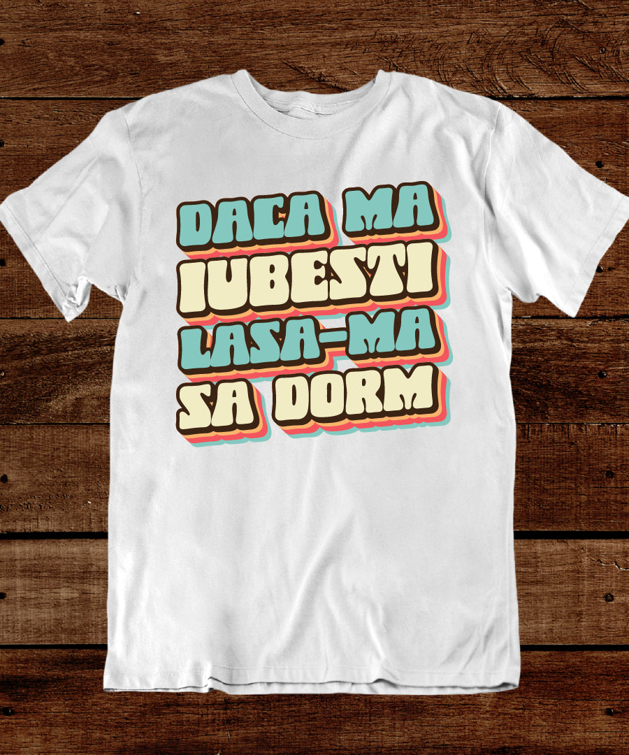 Tricou Lasă-mă Să Dorm