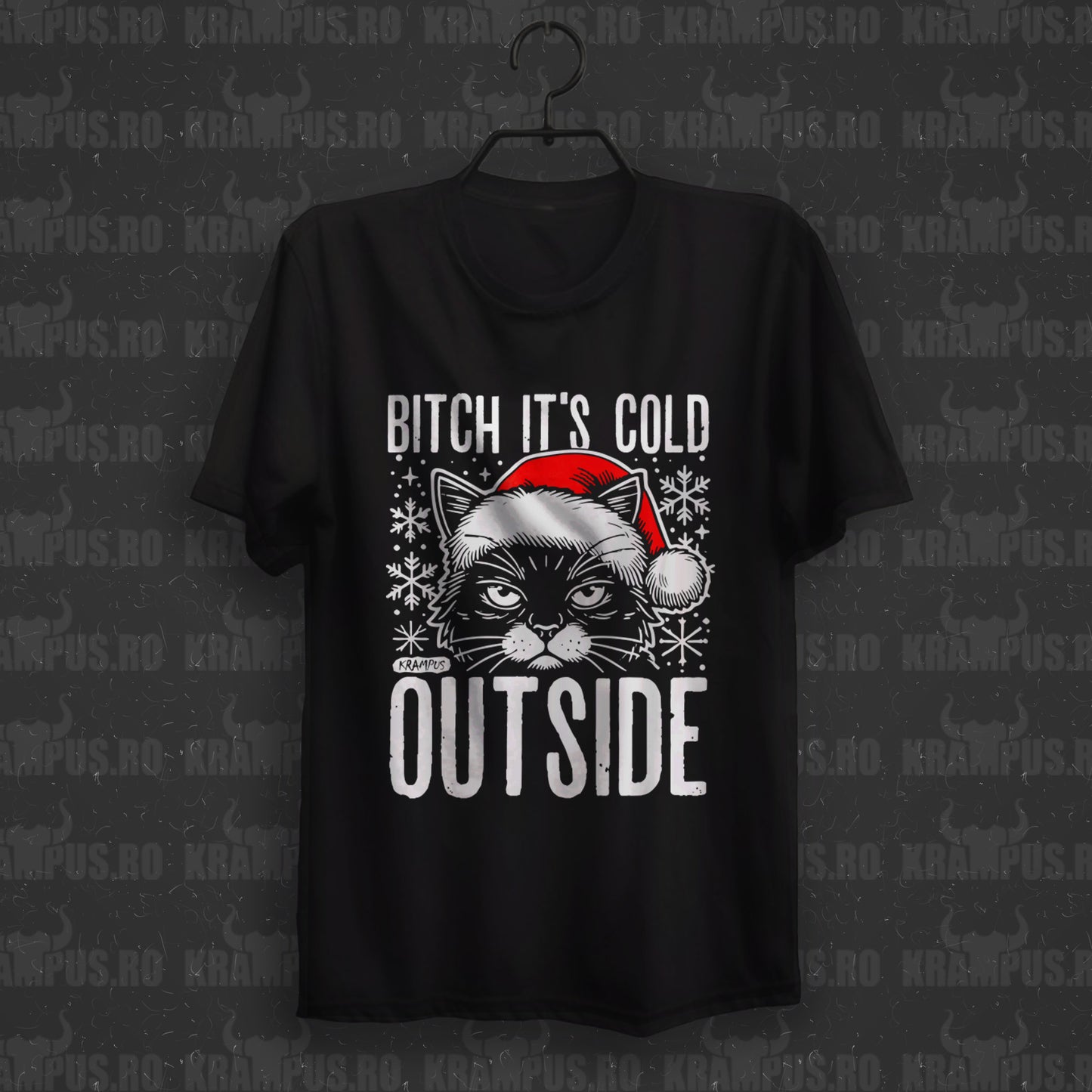 Tricou Bitch Its Cold Outside