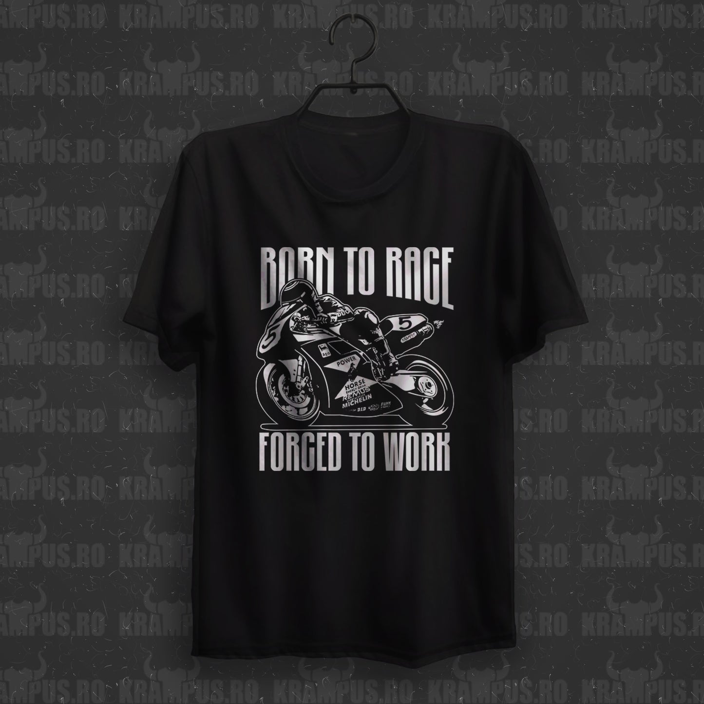 Tricou Born to Race, Forced to Work