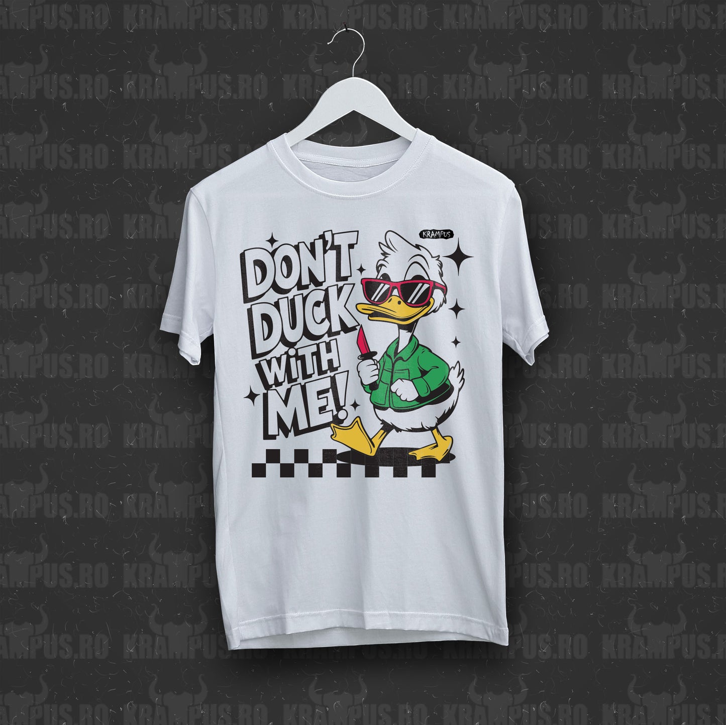 Tricou Don't Duck With Me