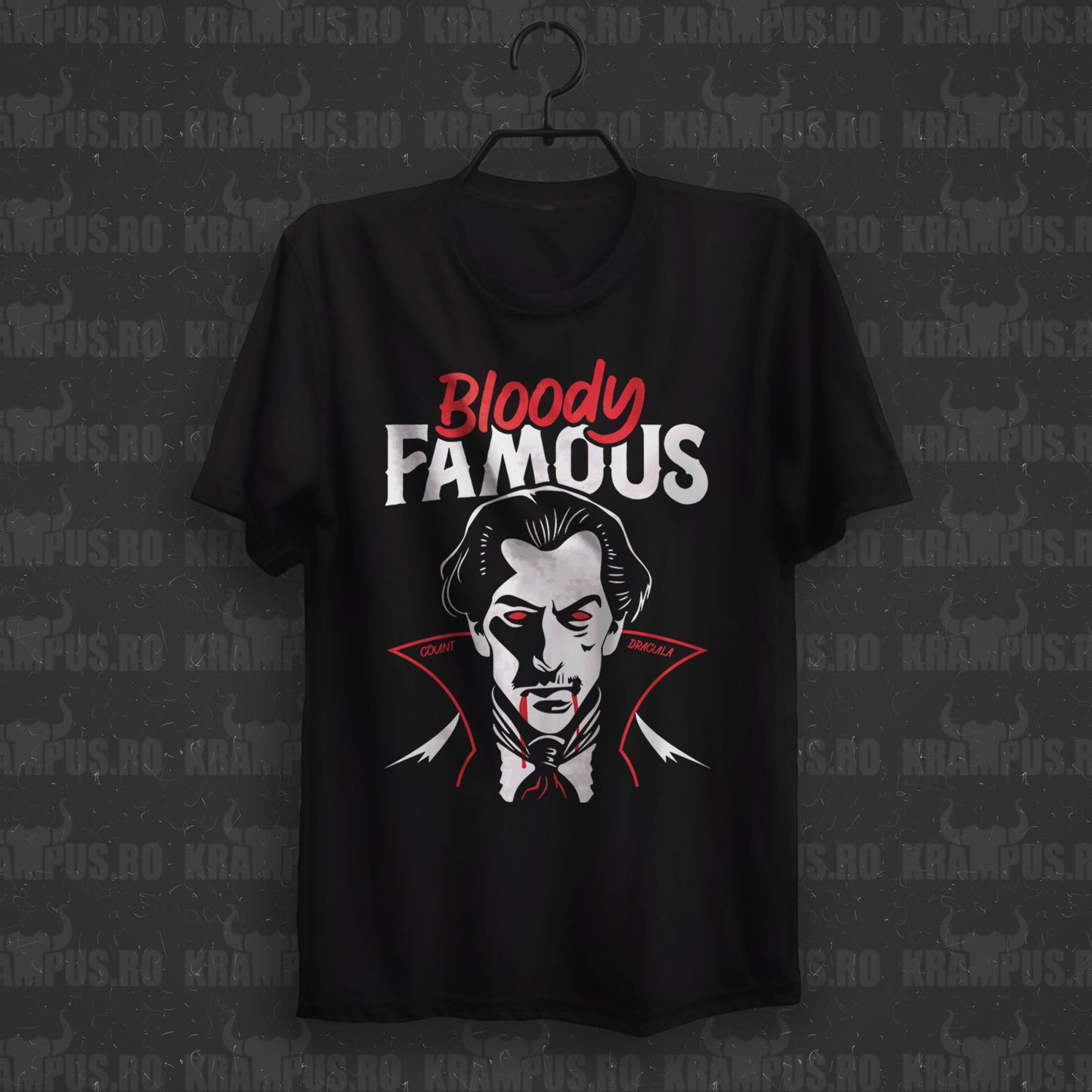 Dracula - Bloody Famous - Cadou Transilvania Tricou Unisex