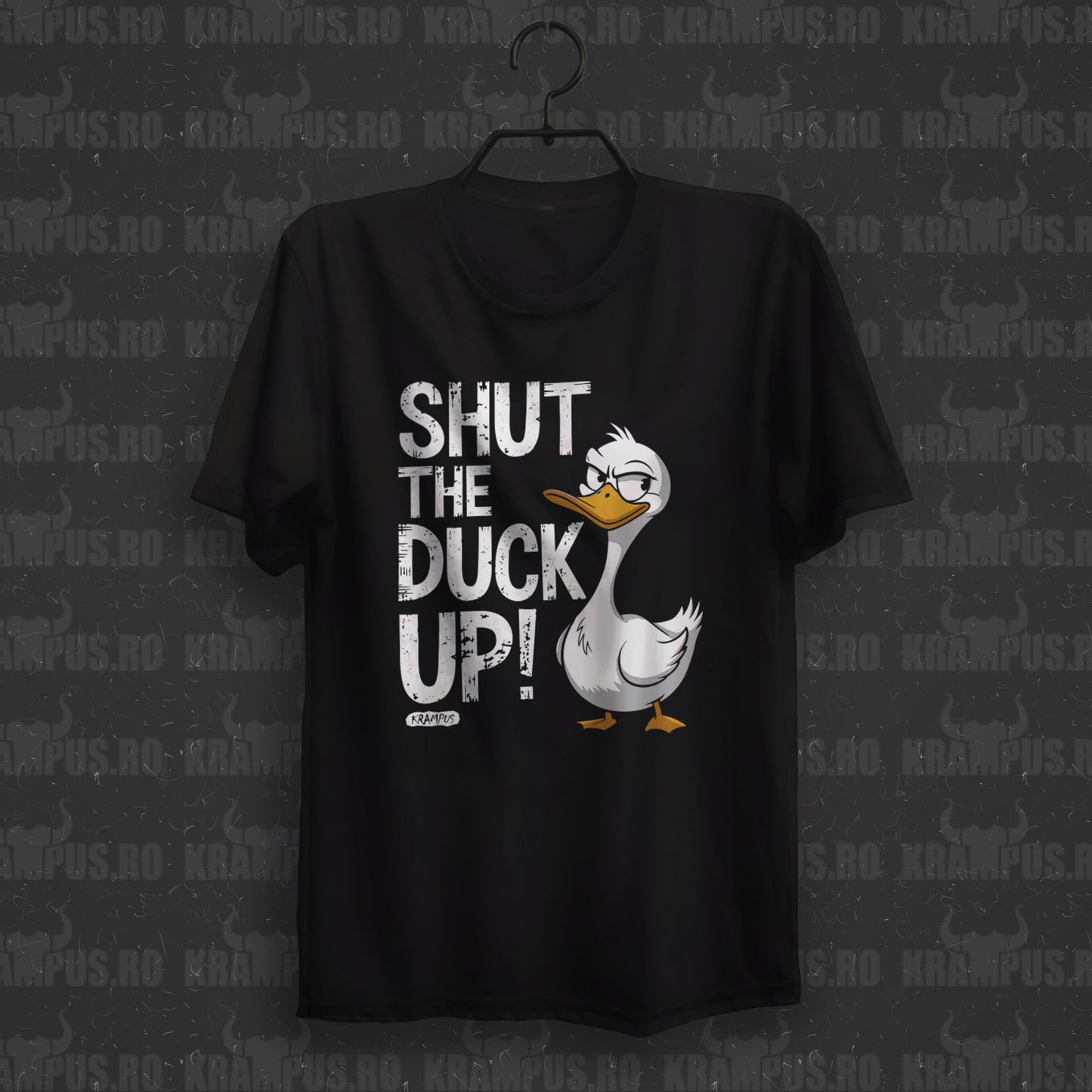 Tricou Shut The Duck Up