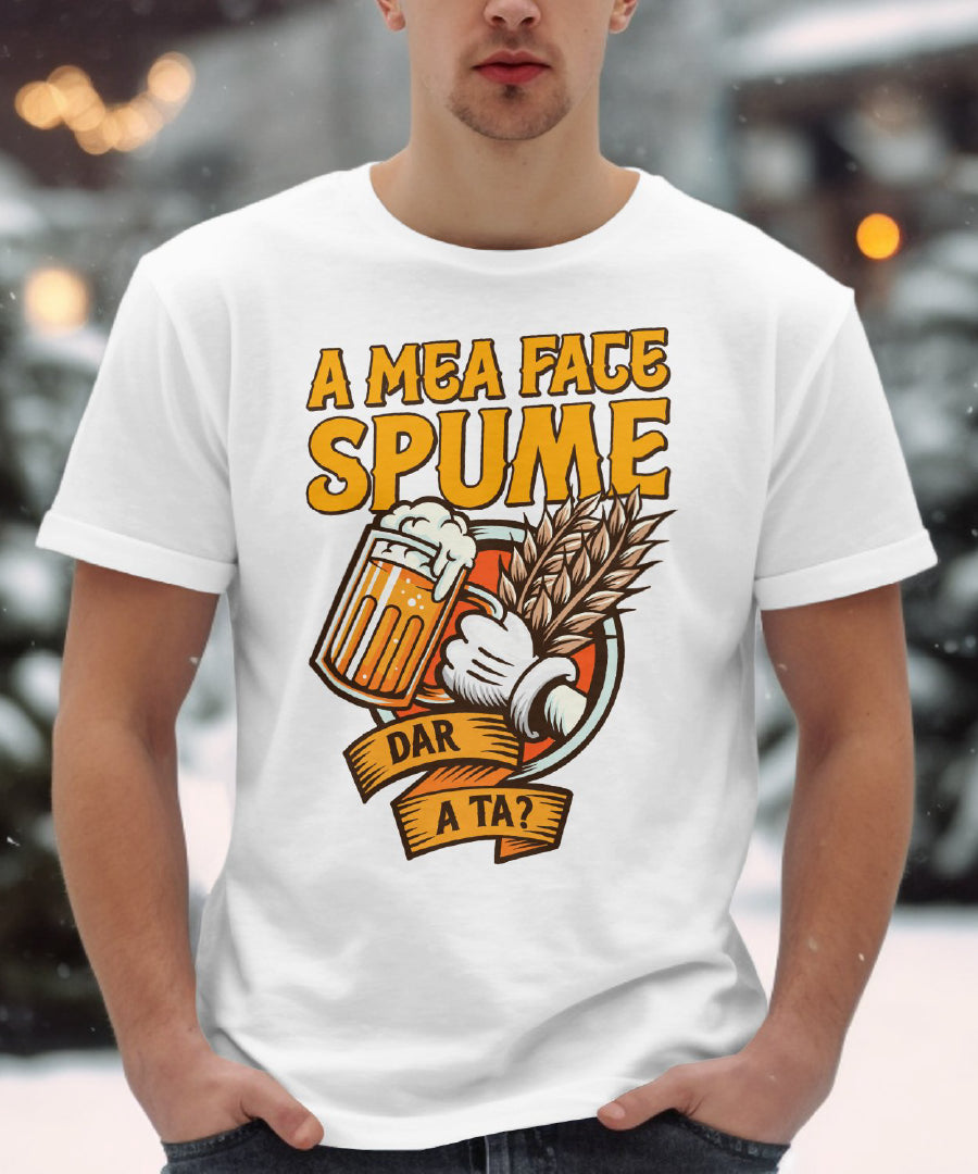 Tricou Unisex A Mea Face Spume