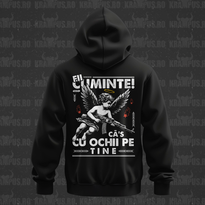 Hanorac Fii Cuminte Ca's Cu Ochii Pe Tine