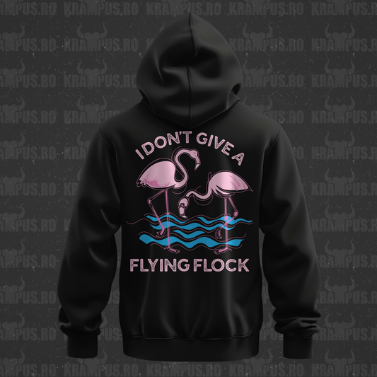 Hanorac I Dont Give A Flying Flock