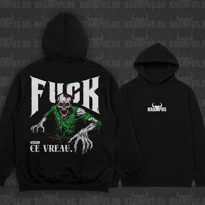 Hanorac Fuck Ce Vreau Zombi
