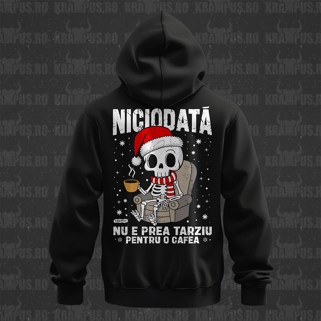 Hanorac Niciodată nu e prea târziu pentru o cafea