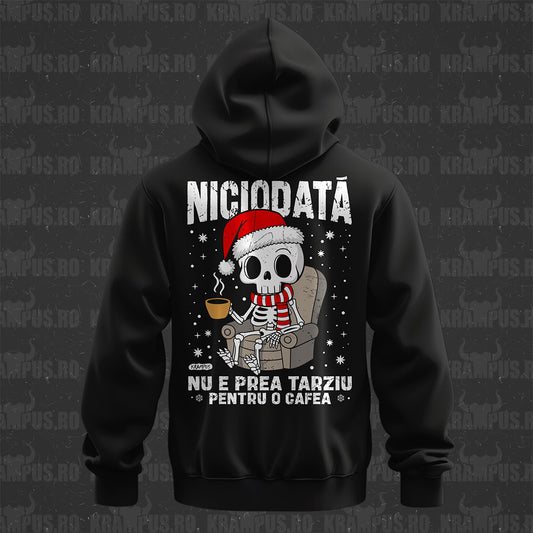 Hanorac Niciodată nu e prea târziu pentru o cafea