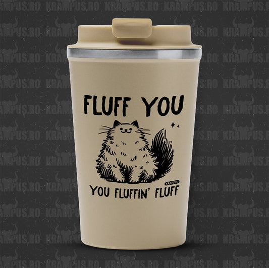 Termos Cafea Inox, 450ml, Crem Mat – Fluff You, You Fluffin' Fluff