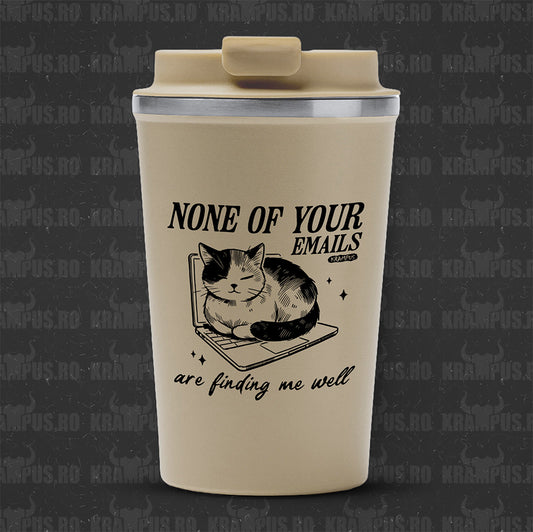 Termos Cafea Inox, 450ml, Crem Mat – None Of Your Emails Are Finding Me Well
