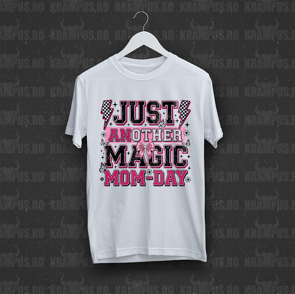 Tricou Alb Just Another Magic Mom Day