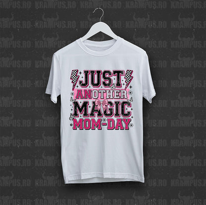Tricou Alb Just Another Magic Mom Day