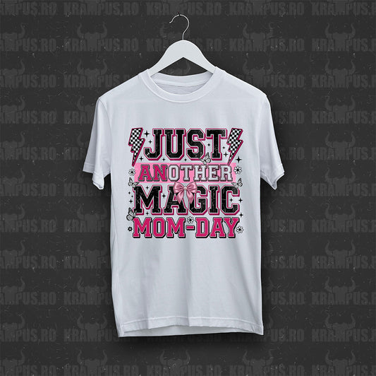 Tricou Alb Just Another Magic Mom Day