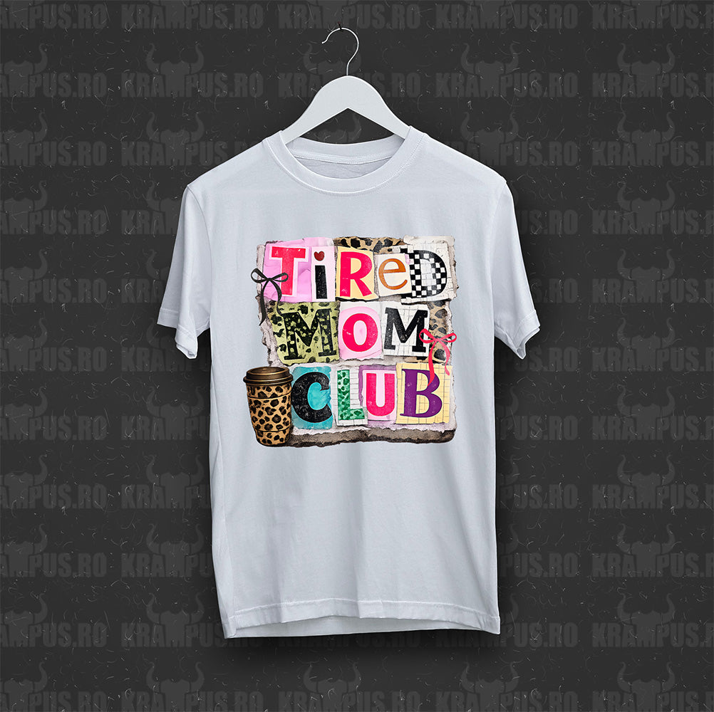 Tricou Alb Tired Mom Club