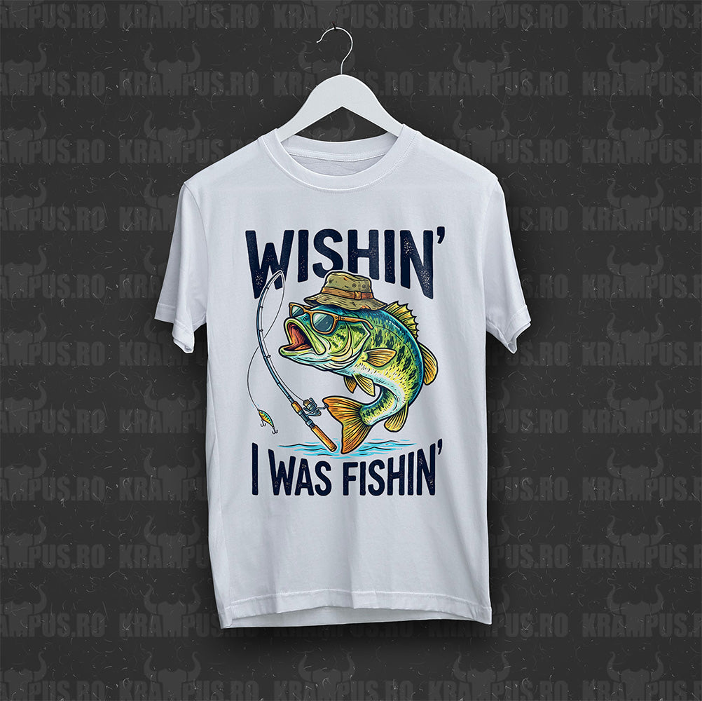 Tricou Alb Wishin' I Was Fishin'