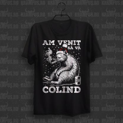 Tricou Am Venit Sa Va Colind