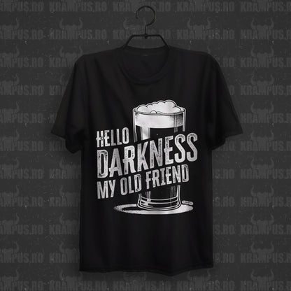 Tricou Hello Darkness
