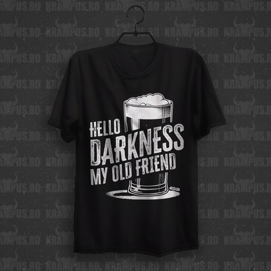 Tricou Hello Darkness
