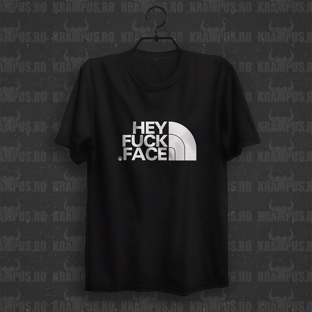 Tricou Hey Fuck Face Parodie Logo The North Face