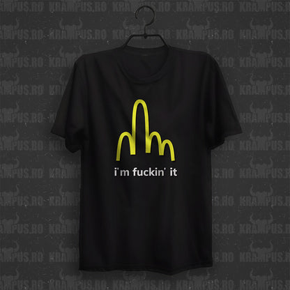 Tricou I'm Fuckin' It Parodie Logo McDonald's