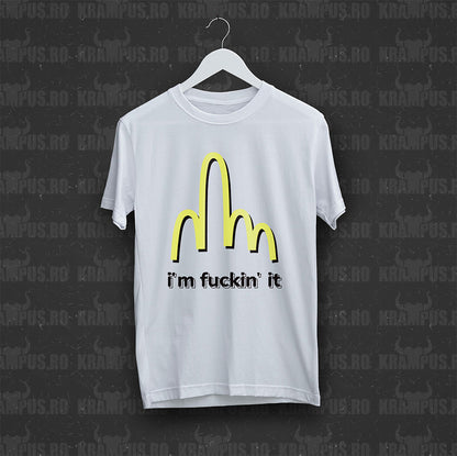Tricou I'm Fuckin' It Parodie Logo McDonald's