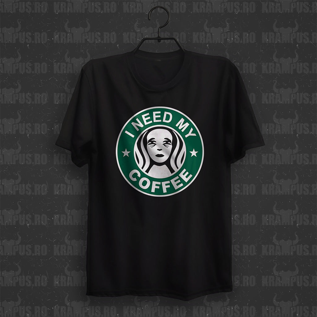 Tricou I Need My Coffee Parodie Logo Starbucks