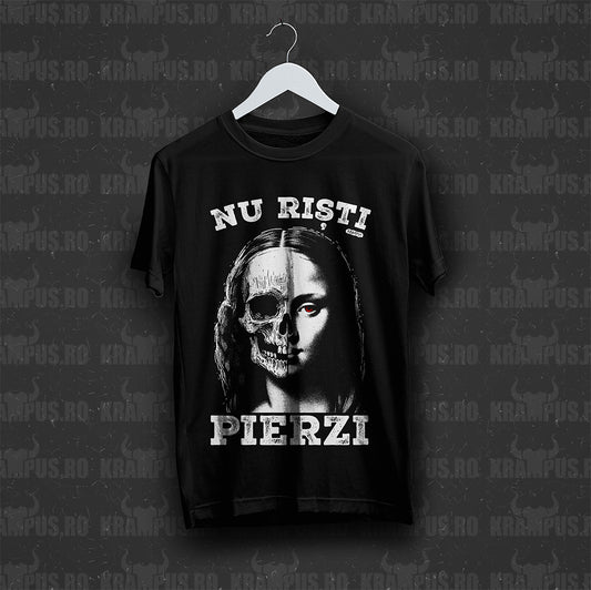 Tricou Negru Nu Risti, Pierzi