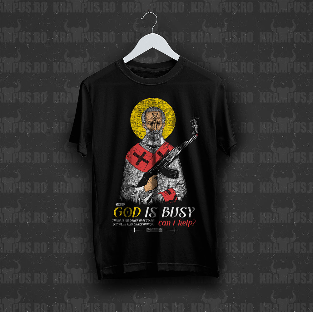 Tricou God Is Busy