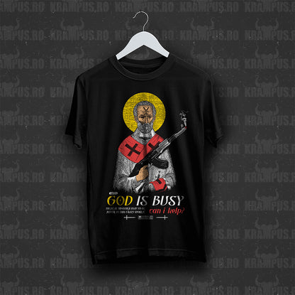Tricou God Is Busy