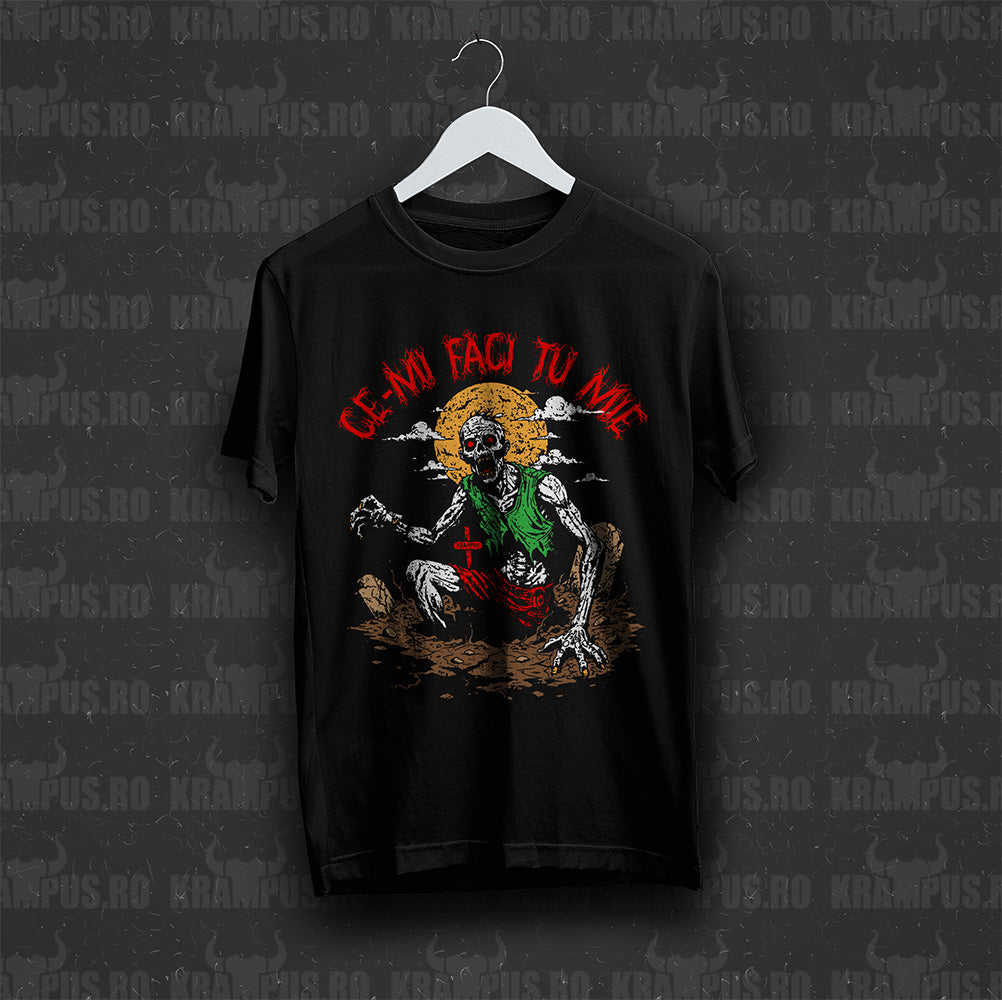 Tricou Ce-mi Faci Tu Mie Zombi