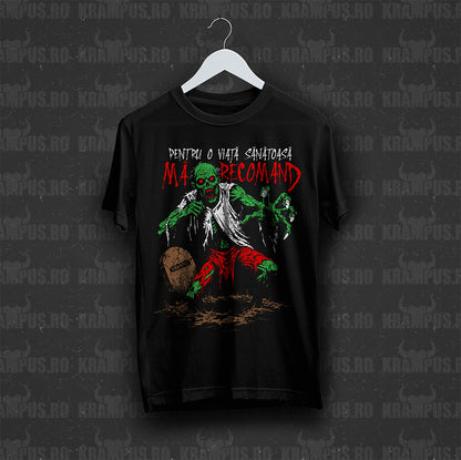 Tricou Pentru O Viata Sanatoasa Ma Recomand Zombi