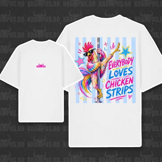 Tricou Oversize Everybody Loves Chicken Strips