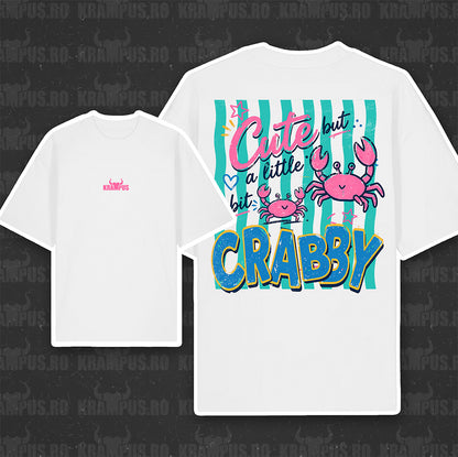 Tricou Oversize Cute But A Little Bit Crabby