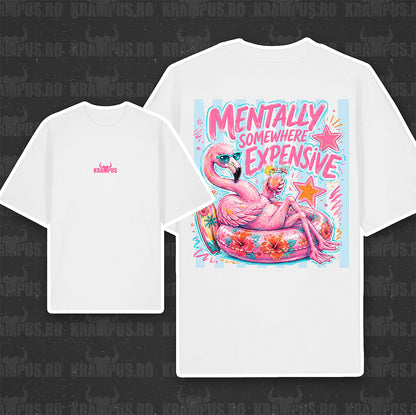 Tricou Oversize Mentally Somewhere Expensive