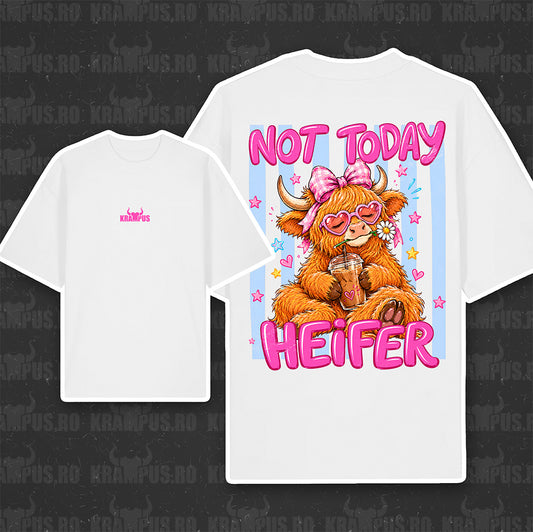 Tricou Oversize Not Today Heifer