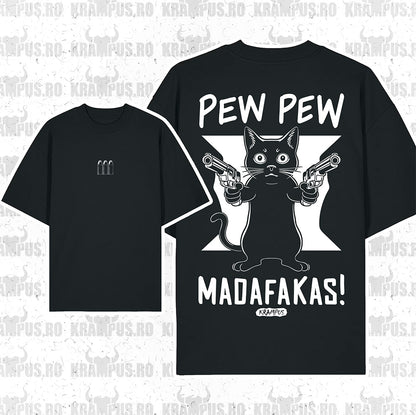 Tricou Oversize Pew Pew Madafakas