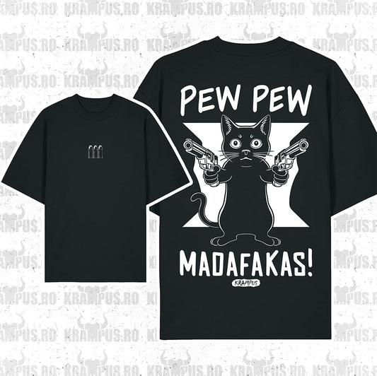 Tricou Oversize Pew Pew Madafakas