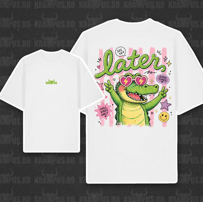 Tricou Oversize See Ya Later Aligator