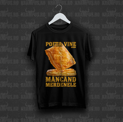 Tricou Pofta Vine Mancand Merdenele