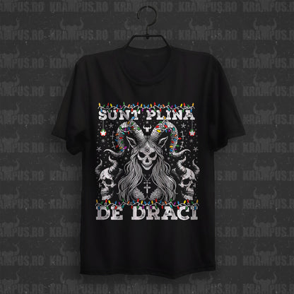 Tricou Sunt Plina De Draci Craciun