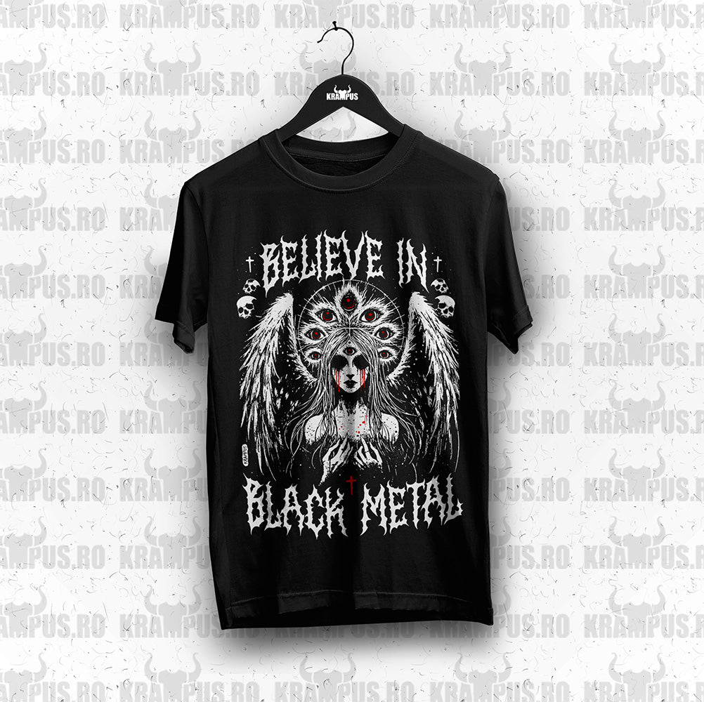 Tricou Believe In Black Metal Rock